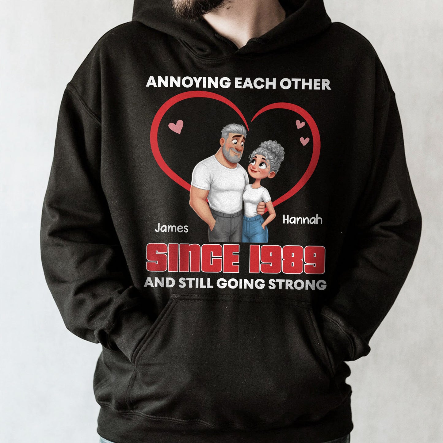 Annoying Each Other Since and Still Going Strong Couple Heart