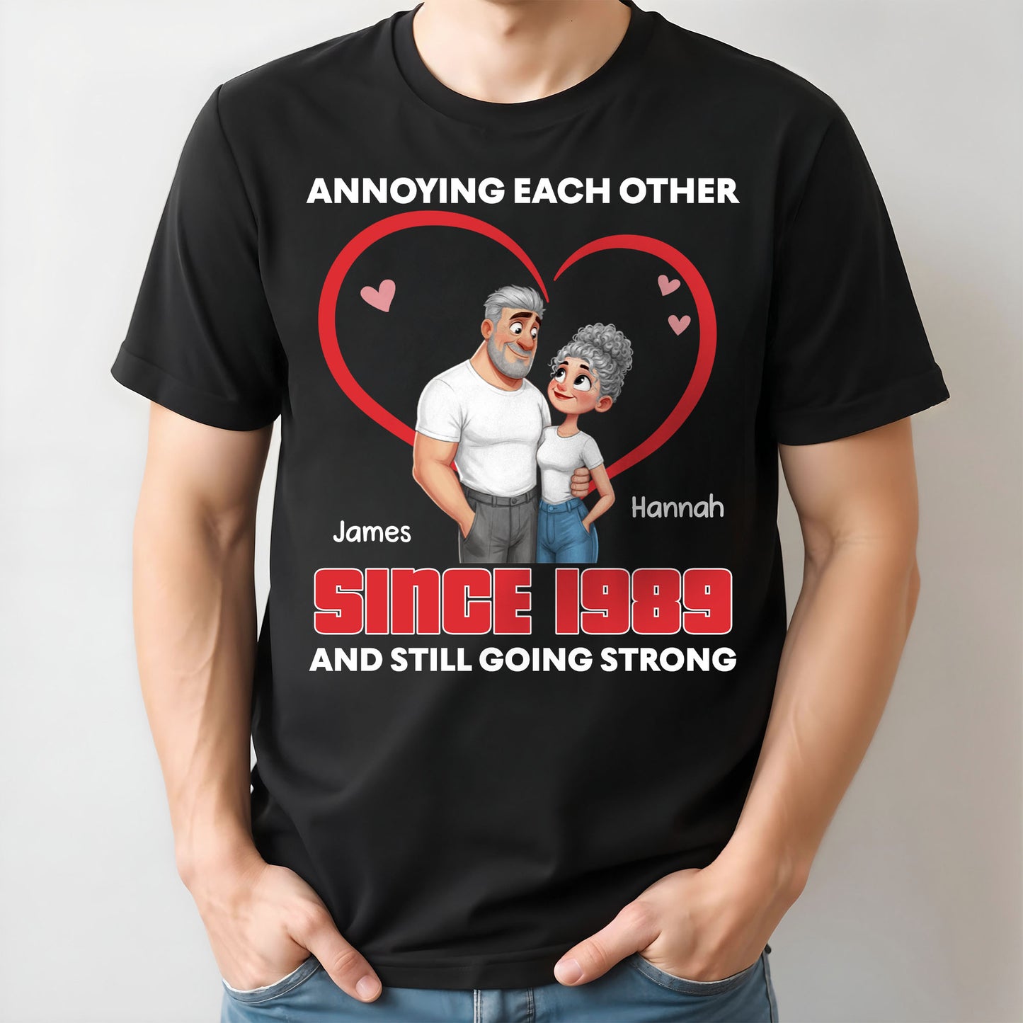 Annoying Each Other Since and Still Going Strong Couple Heart