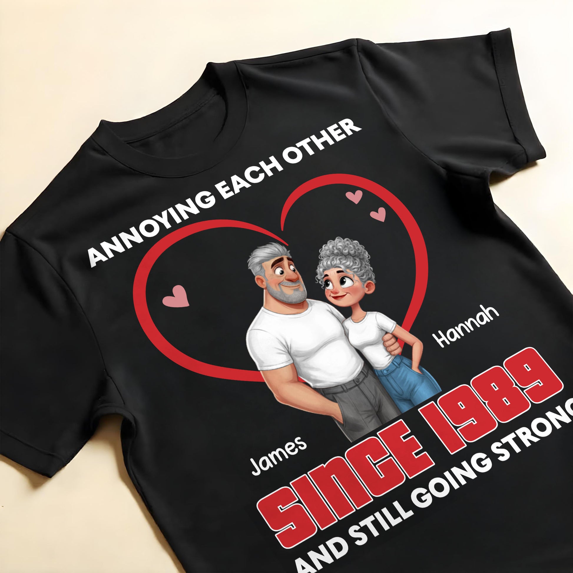 Annoying Each Other Since and Still Going Strong Couple Heart