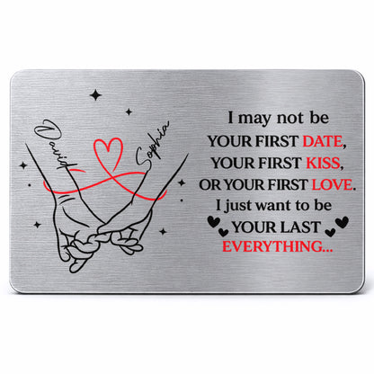 I May Not Be Your First But I Want To Be Your Last Everything