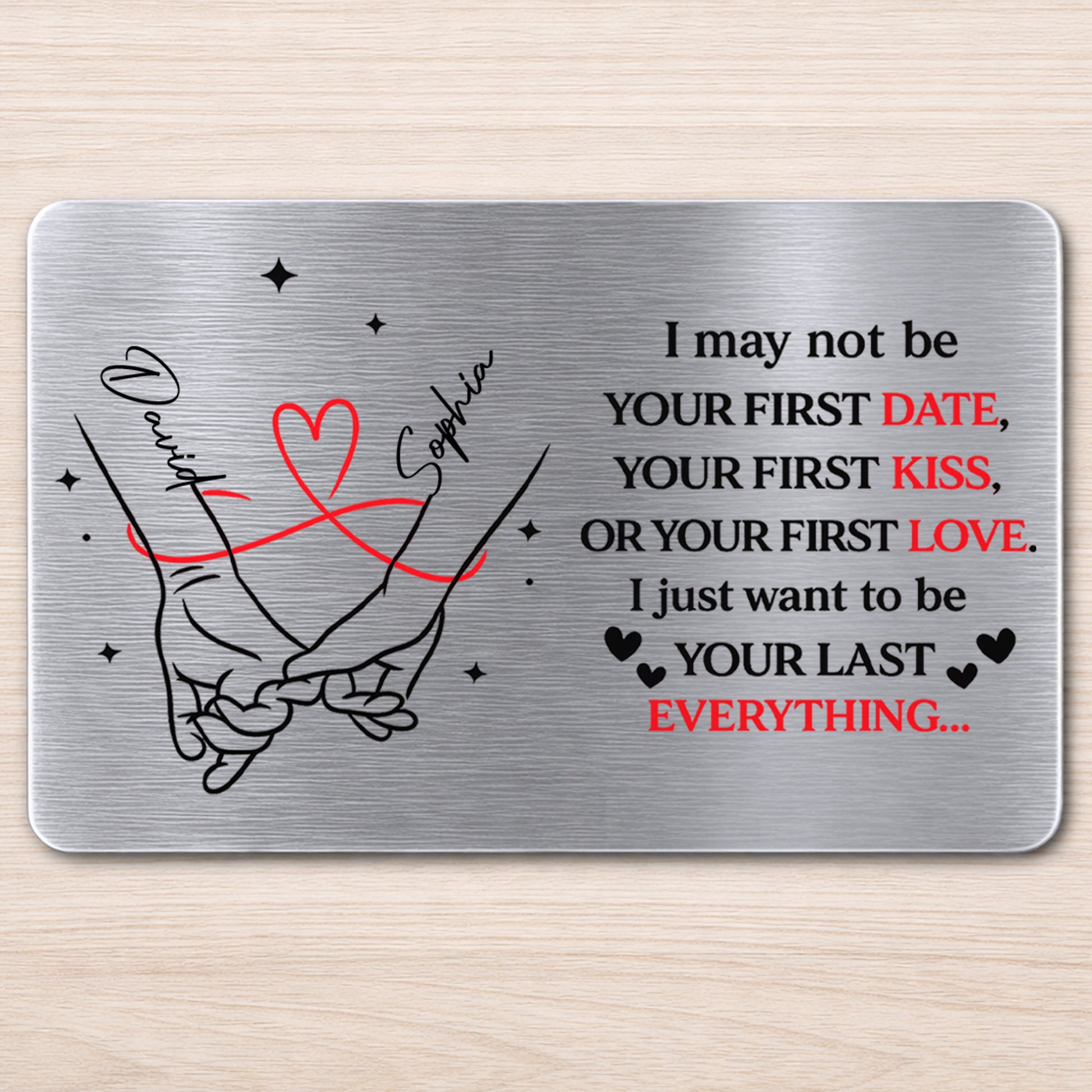 I May Not Be Your First But I Want To Be Your Last Everything