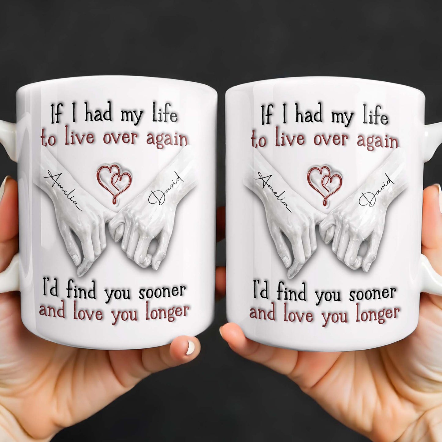 If I Had My Life To Live Over Again I'd Find You Sooner