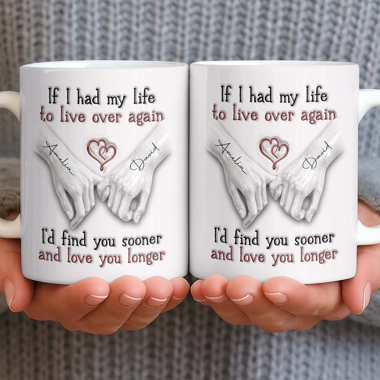 If I Had My Life To Live Over Again I'd Find You Sooner