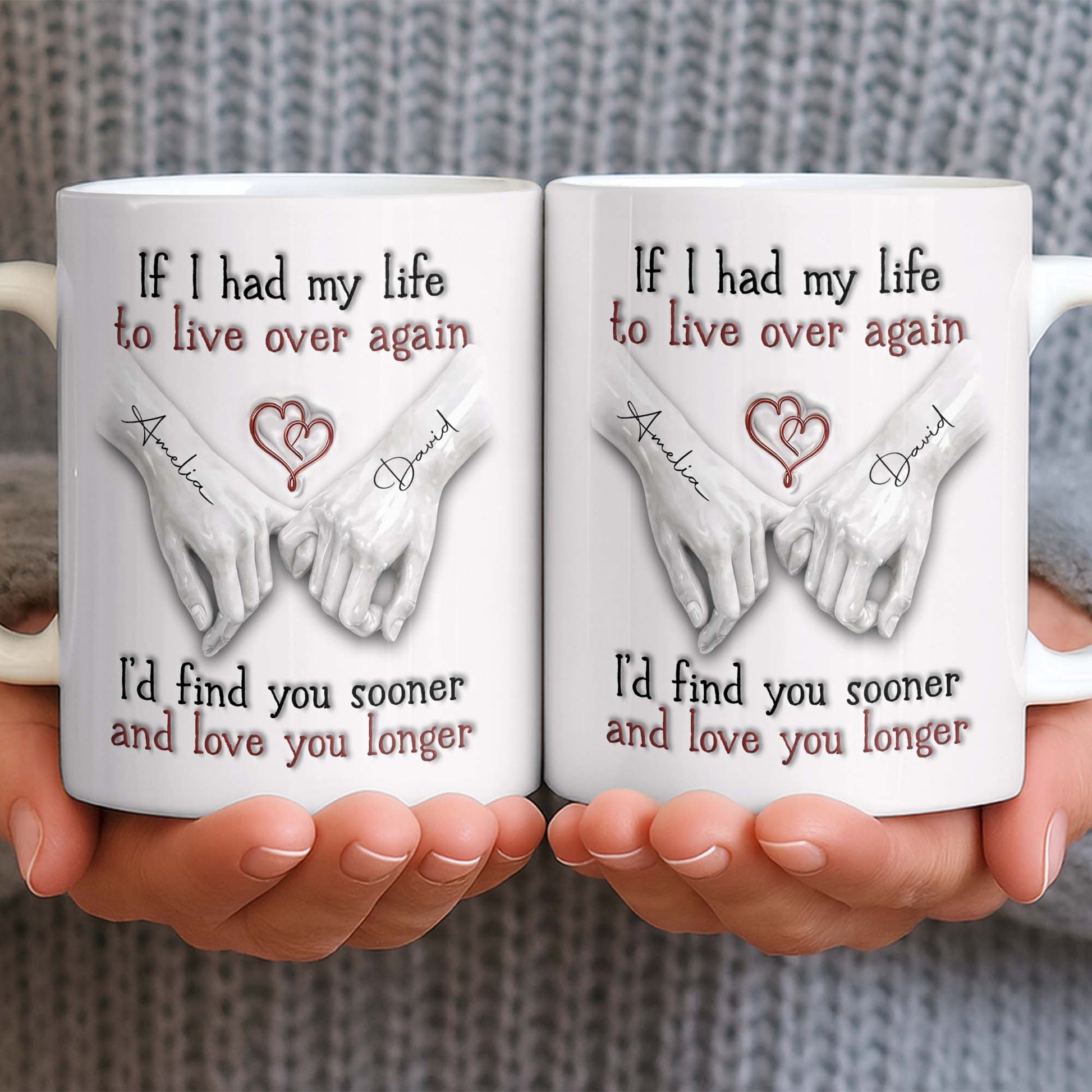 If I Had My Life To Live Over Again I'd Find You Sooner