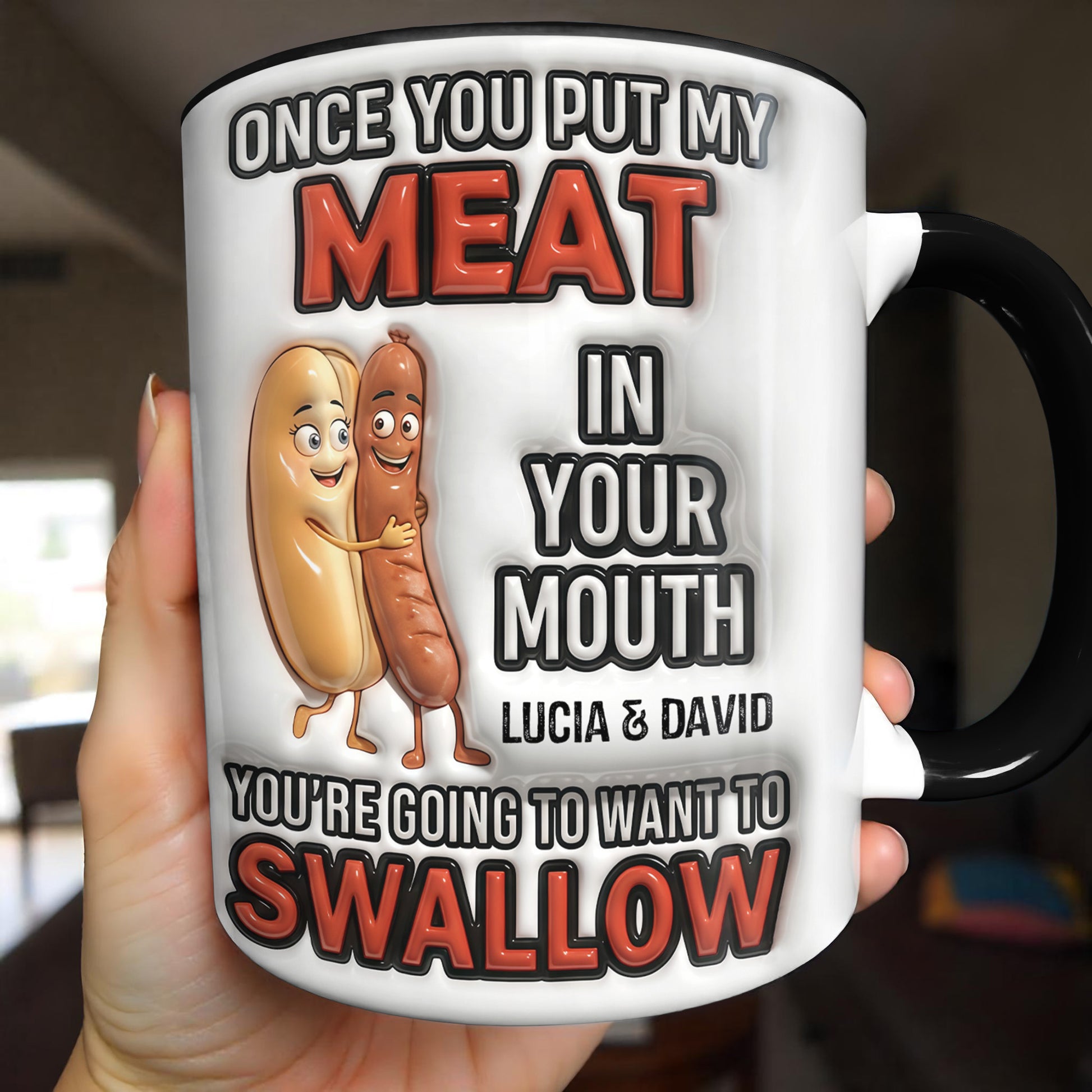 Once You Put My Meat In Your Mouth, Animated Sausages Mug