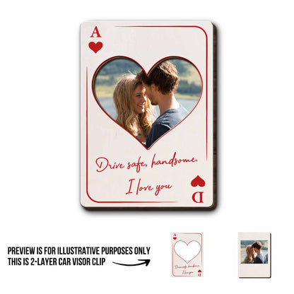 Drive Safe, Handsome. I Love You Heart Shaped Visor Clip