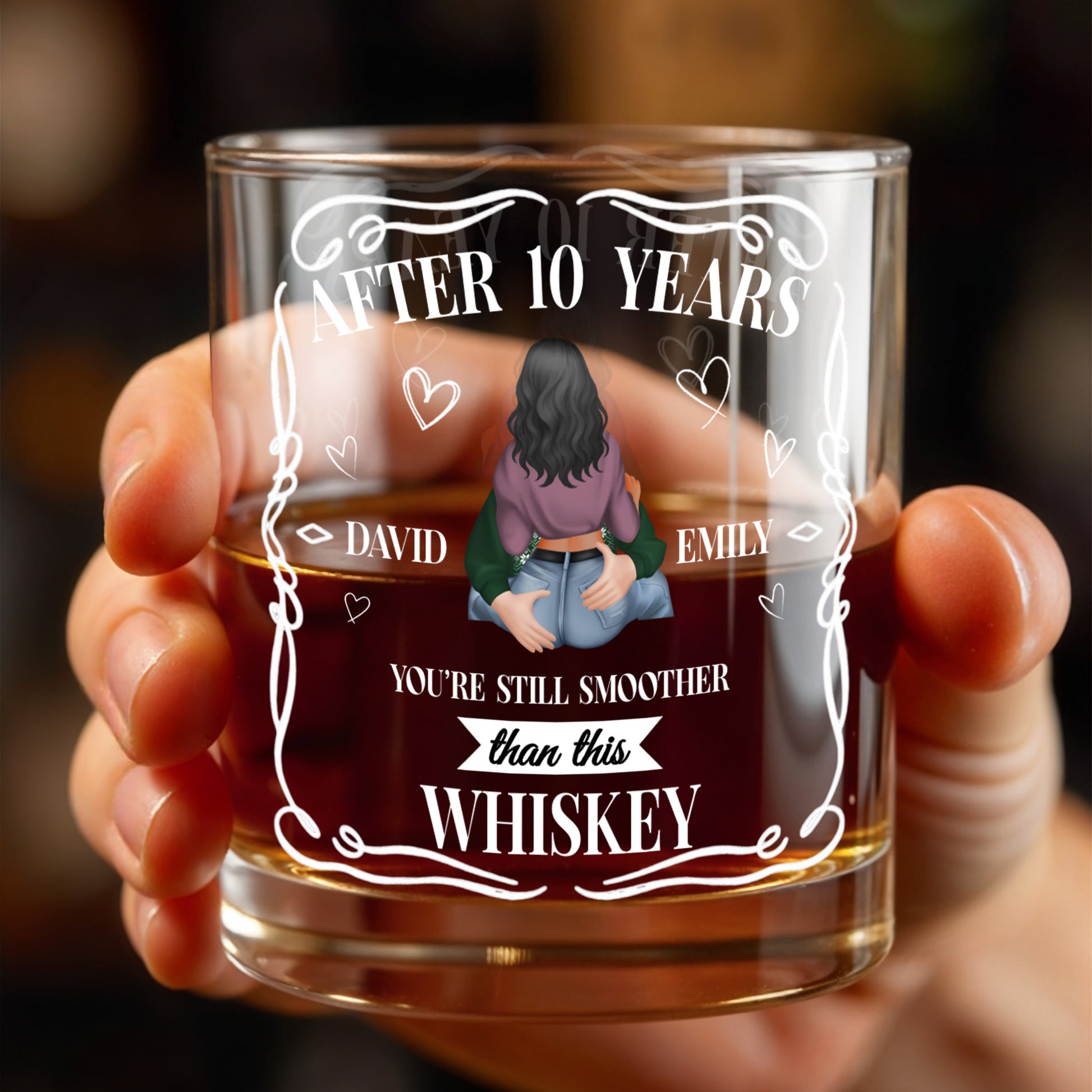 After 10 Years You're Still Smoother Than This Whiskey