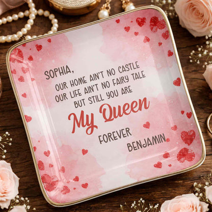 Our Home Ain't No Castle Still You Are My Queen Forever Hearts