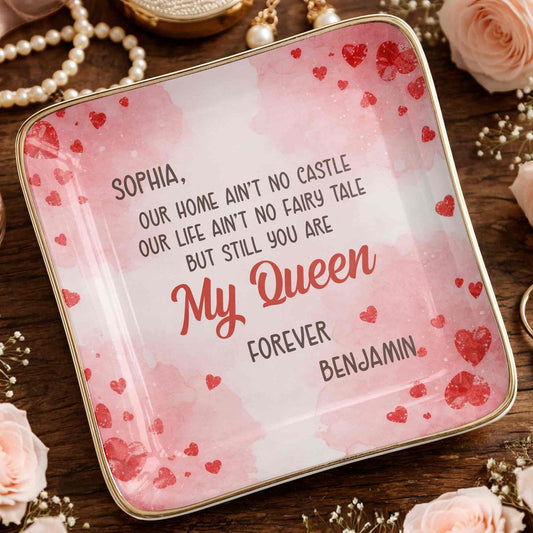 Our Home Ain't No Castle Still You Are My Queen Forever Hearts