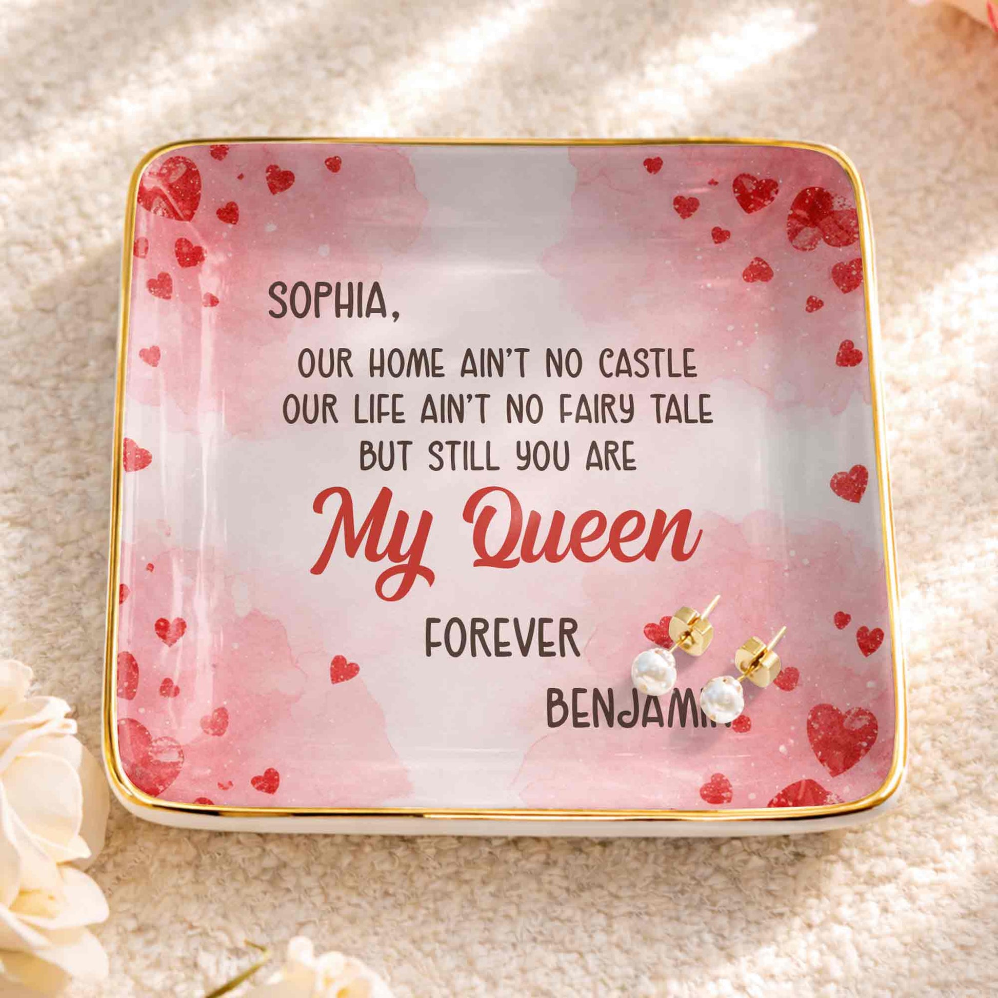 Our Home Ain't No Castle Still You Are My Queen Forever Hearts