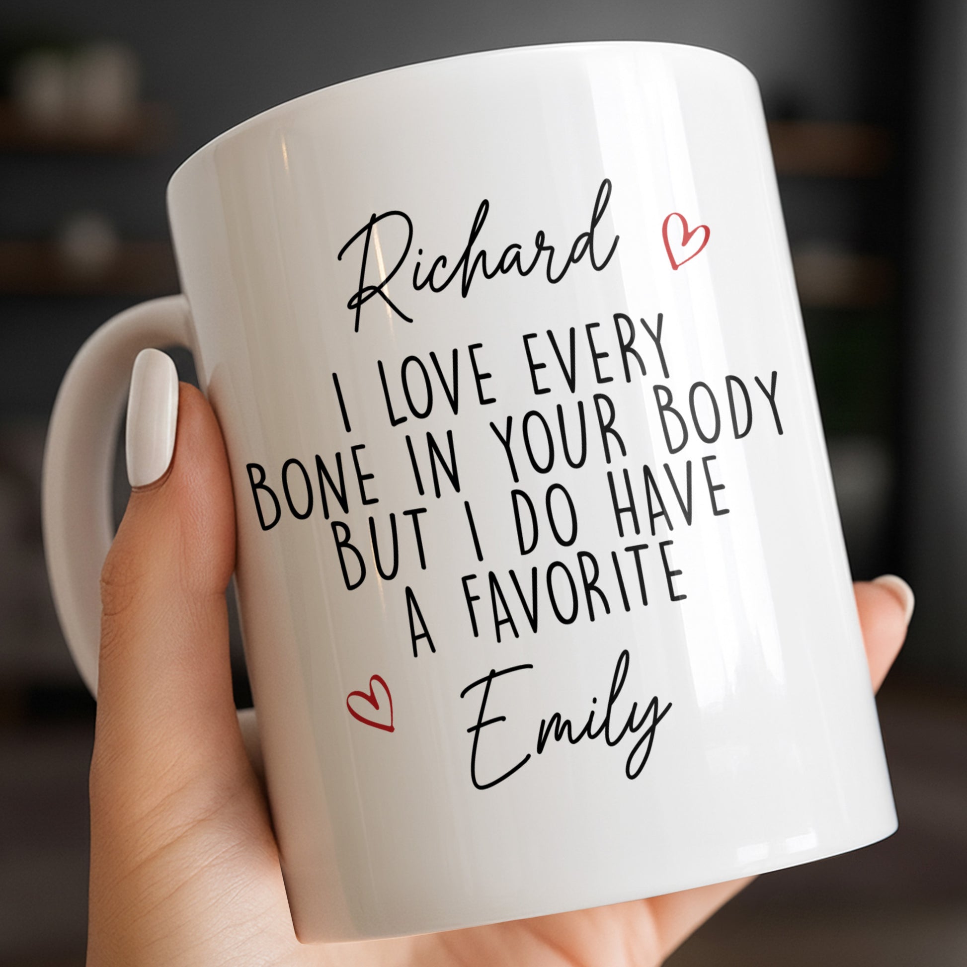 I Love Every Bone In Your Body, Favorite Hearts Design