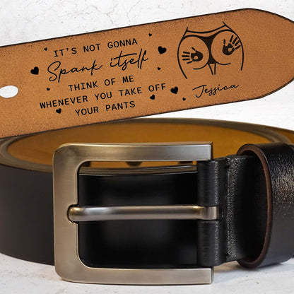 Think Of Me Whenever You Take Off Your Pants