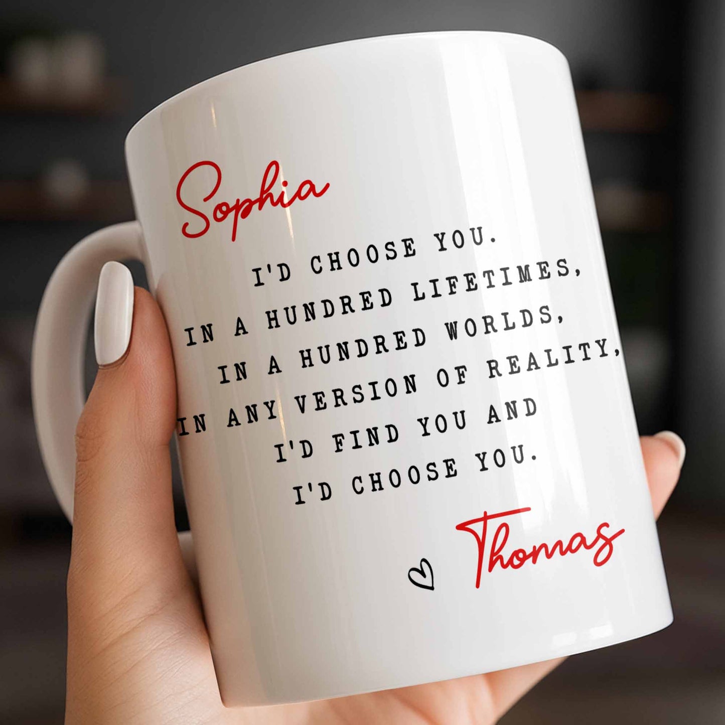 I'd Choose You in Any Version of Reality Romantic Custom Gift