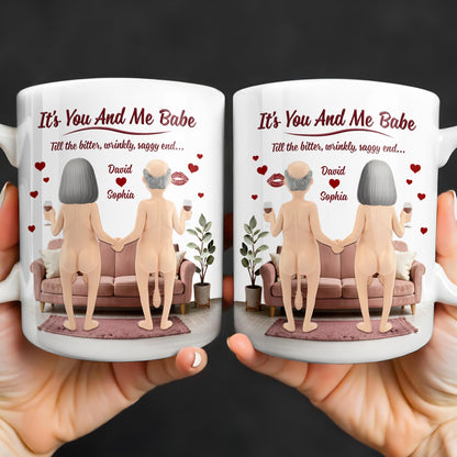 It's You And Me Babe Till The Bitter, Wrinkly, Saggy End