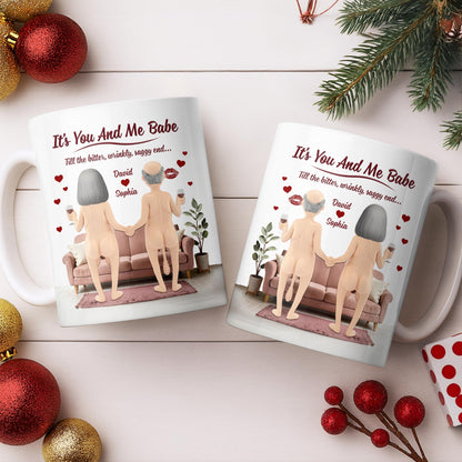 It's You And Me Babe Till The Bitter, Wrinkly, Saggy End