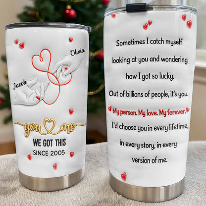  You & Me, We Got This, Forever Love Tumbler