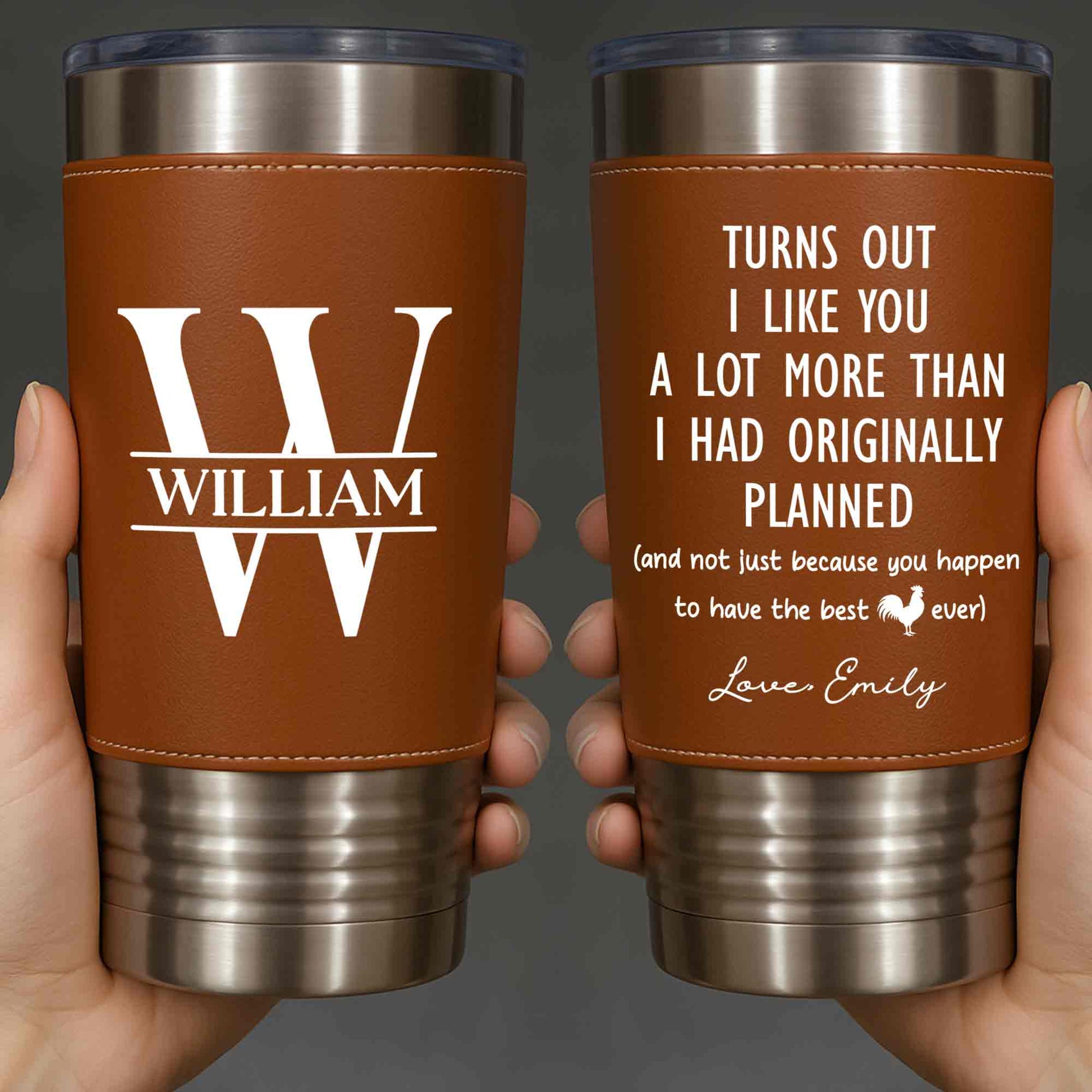 Turns Out I Like You, Leather Tumbler