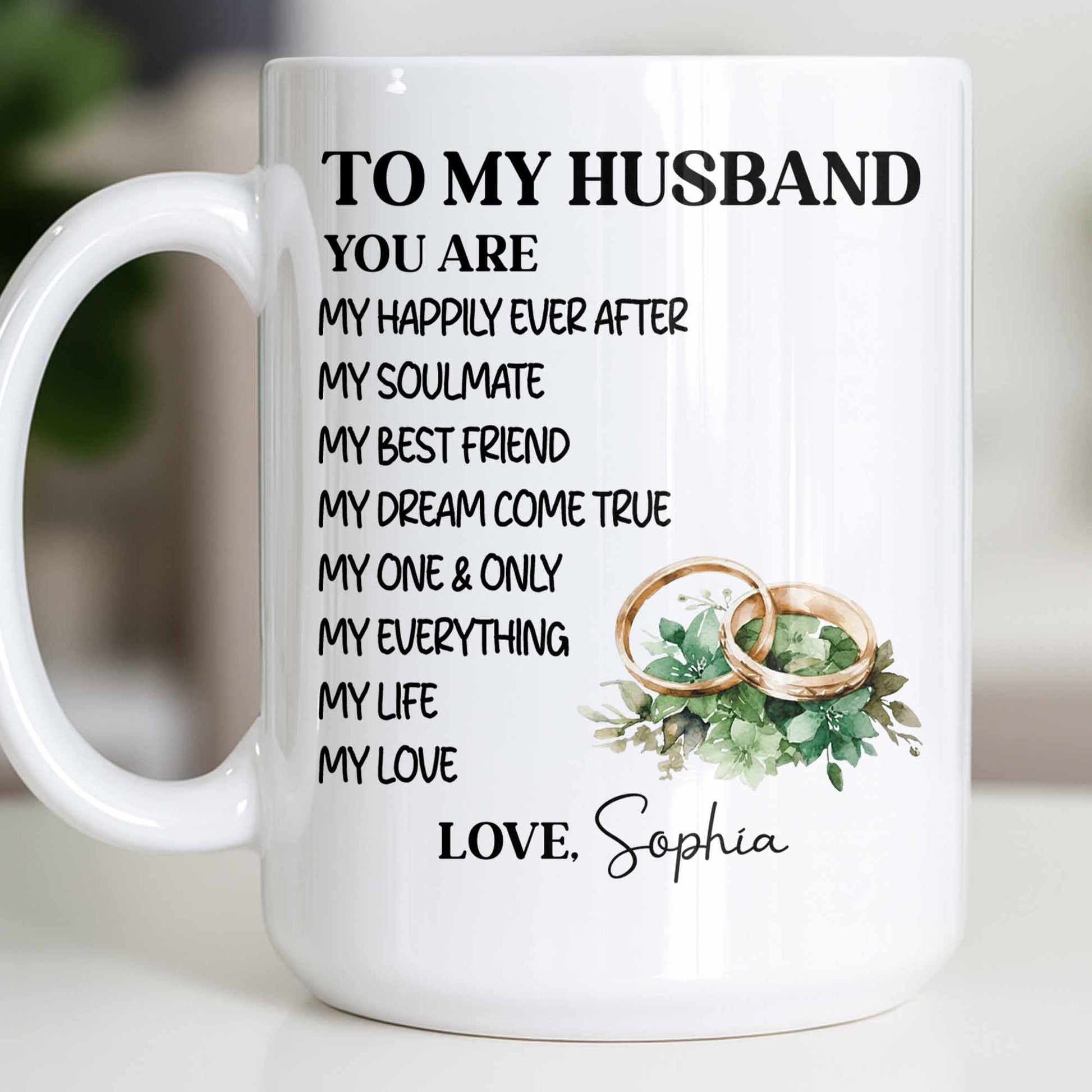To My Husband You Are My Happily Ever After, Wedding Rings & Floral Design
