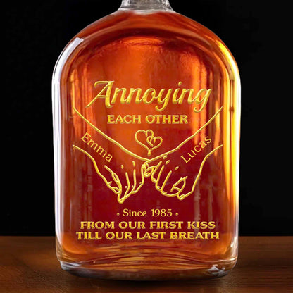 Annoying Each Other Holding Hands From Our First Kiss Till Our Last Breath