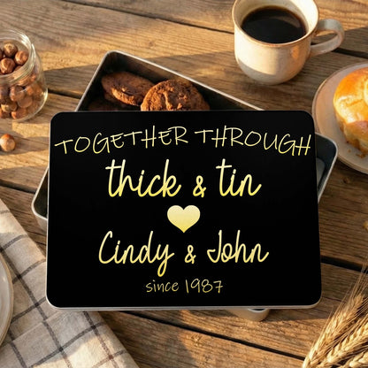 Together Through Thick And Tin Personalized Heart