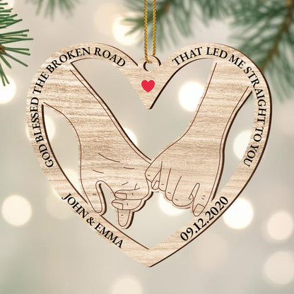 God Blessed The Broken Road That Led Me Straight To You Ornament