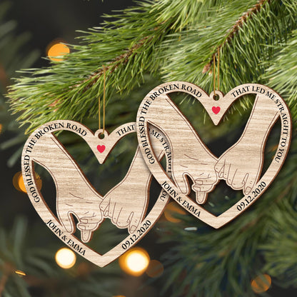 God Blessed The Broken Road That Led Me Straight To You Ornament