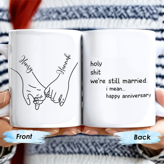 Holy Smokes Still Married Happy Anniversary Holding Hands Mug