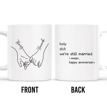 Holy Smokes Still Married Happy Anniversary Holding Hands Mug