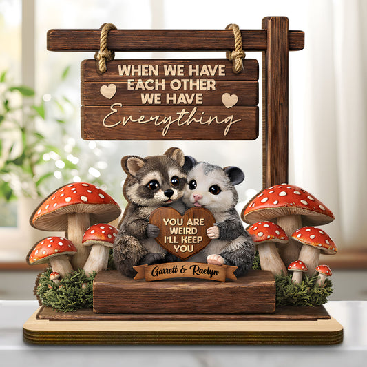 When We Have Each Other Raccoon And Opossum