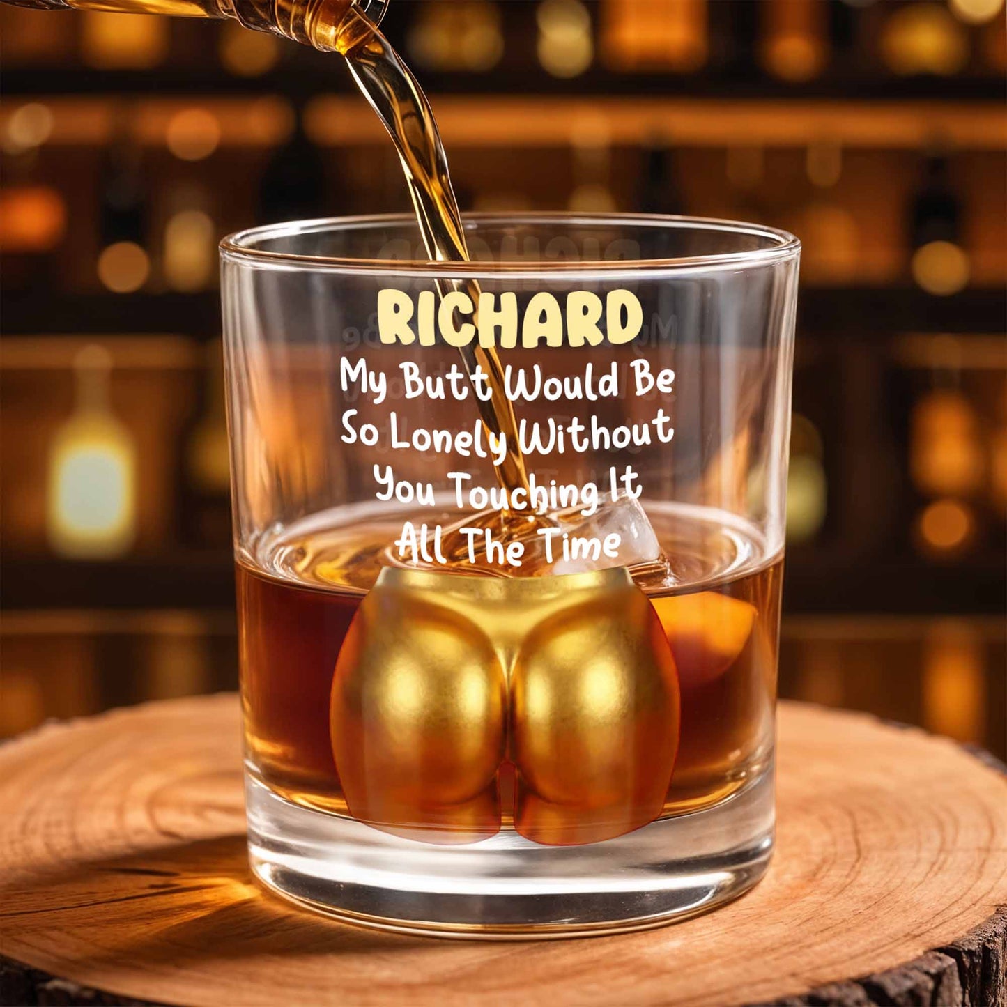 My Butt Would Be So Lonely Glass