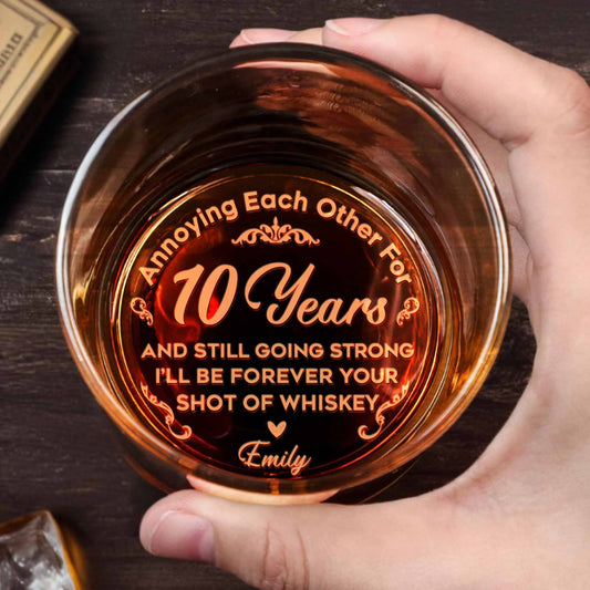 Annoying Each Other For My Year Whiskey Glass