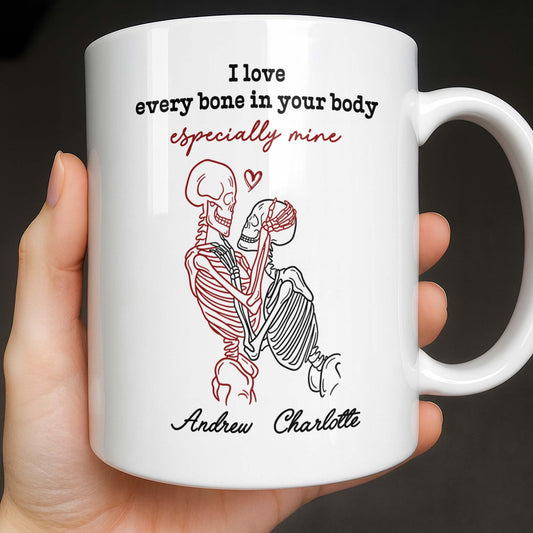 I Love Every Bone In Your Body Especially Mine Skeletons Heart