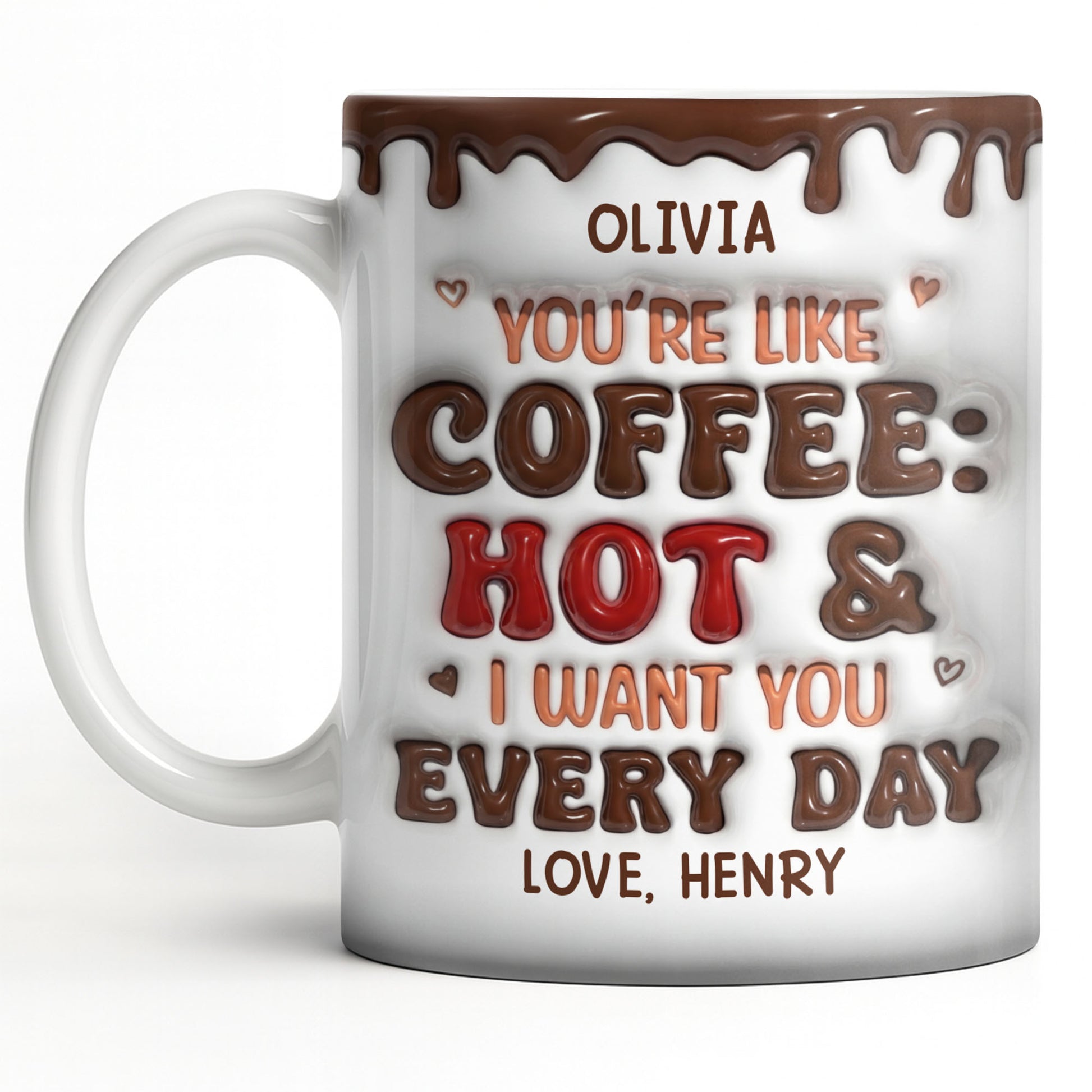 Youre Like Coffee Chocolate Drip