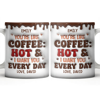 Youre Like Coffee Chocolate Drip