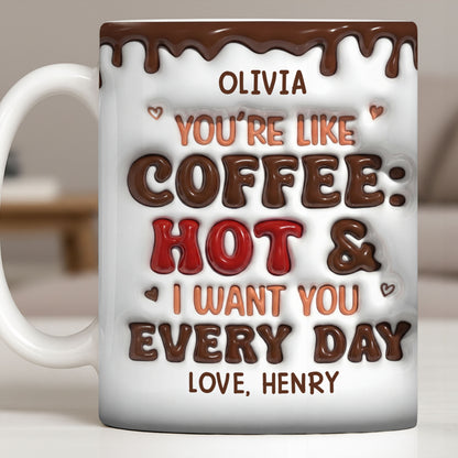 Youre Like Coffee Chocolate Drip