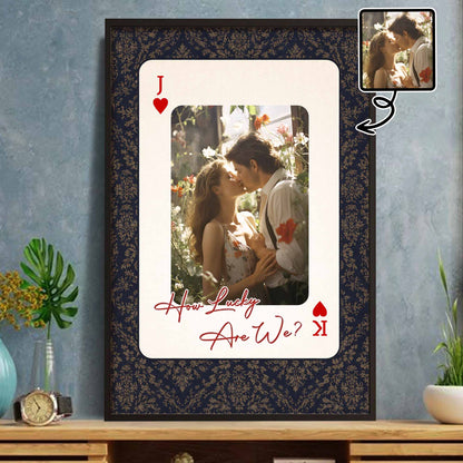 How Lucky Are We Custom Photo Playing Card Heart Poster - Personalized Custom Vertical Poster - CPL1382_VPOS