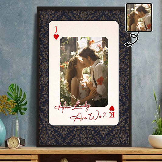 How Lucky Are We Custom Photo Playing Card Heart Poster - Personalized Custom Vertical Poster - CPL1382_VPOS
