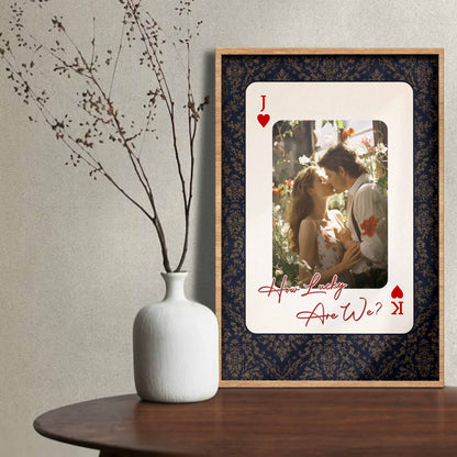 How Lucky Are We Custom Photo Playing Card Heart Poster - Personalized Custom Vertical Poster - CPL1382_VPOS