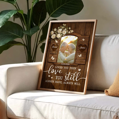 Loved You Then Loves You Still White Roses Wood Window Frame - Personalized Custom Vertical Poster - CPL1405_VPOS
