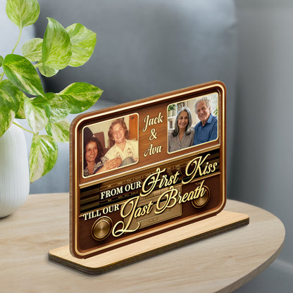 From Our First Kiss Till Our Last Breath Vintage Radio Wood Plaque