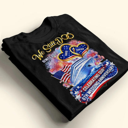 We Still Do Wedding Anniversary Cruise Ship With American Flag And Hearts - Personalized Custom Unisex T-shirt, Hoodie - CPL1412_BBAS
