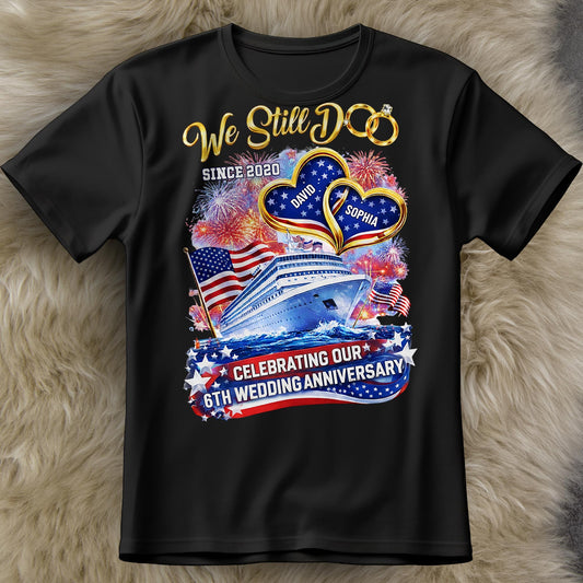 We Still Do Wedding Anniversary Cruise Ship With American Flag And Hearts - Personalized Custom Unisex T-shirt, Hoodie - CPL1412_BBAS