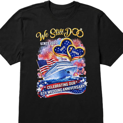 We Still Do Wedding Anniversary Cruise Ship With American Flag And Hearts - Personalized Custom Unisex T-shirt, Hoodie - CPL1412_BBAS