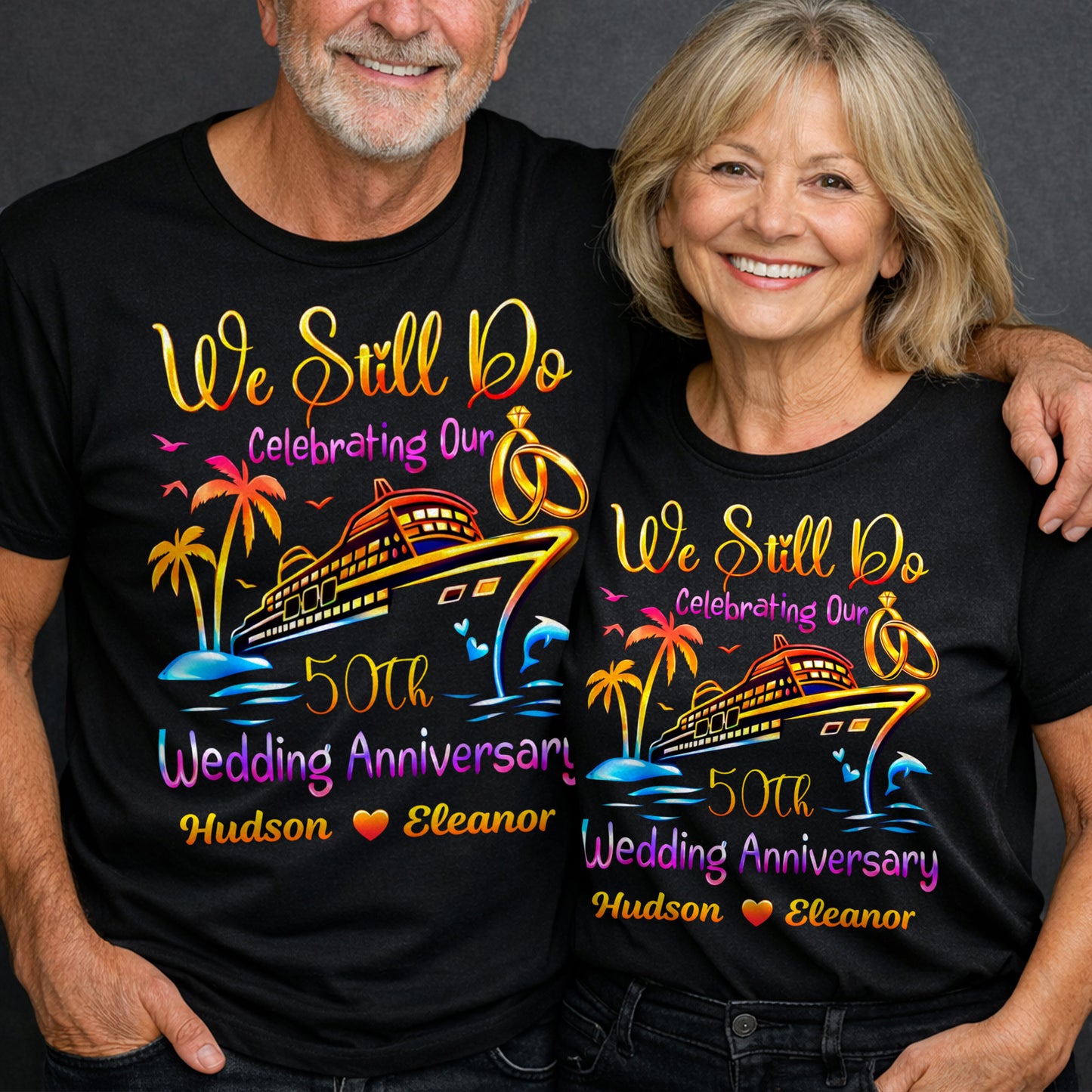 We Still Do Celebrating Our Wedding Anniversary Cruise Ship And Rings - Personalized Custom Unisex T-shirt, Hoodie - CPL1421_BBAS