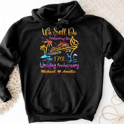 We Still Do Celebrating Our Wedding Anniversary Cruise Ship And Rings - Personalized Custom Unisex T-shirt, Hoodie - CPL1421_BBAS