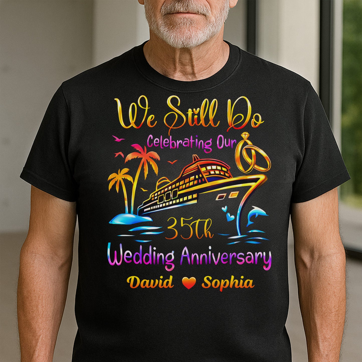 We Still Do Celebrating Our Wedding Anniversary Cruise Ship And Rings - Personalized Custom Unisex T-shirt, Hoodie - CPL1421_BBAS