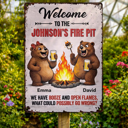 Welcome To Our Fire Pit Bears Booze And Open Flames - Personalized Metal Sign - CPL1435_MSIGN