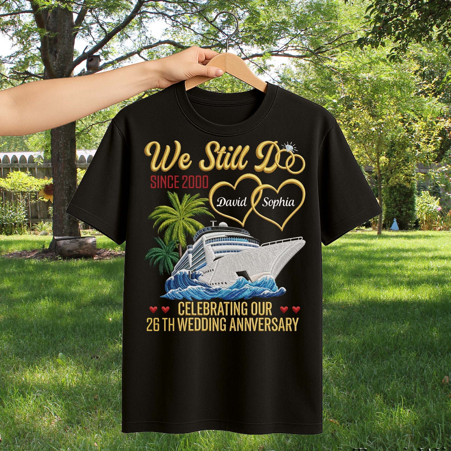 We Still Do Celebrating Our Wedding Anniversary With Cruise Ship And Hearts - Personalized Custom Unisex T-shirt, Hoodie - CPL1449_BBAS