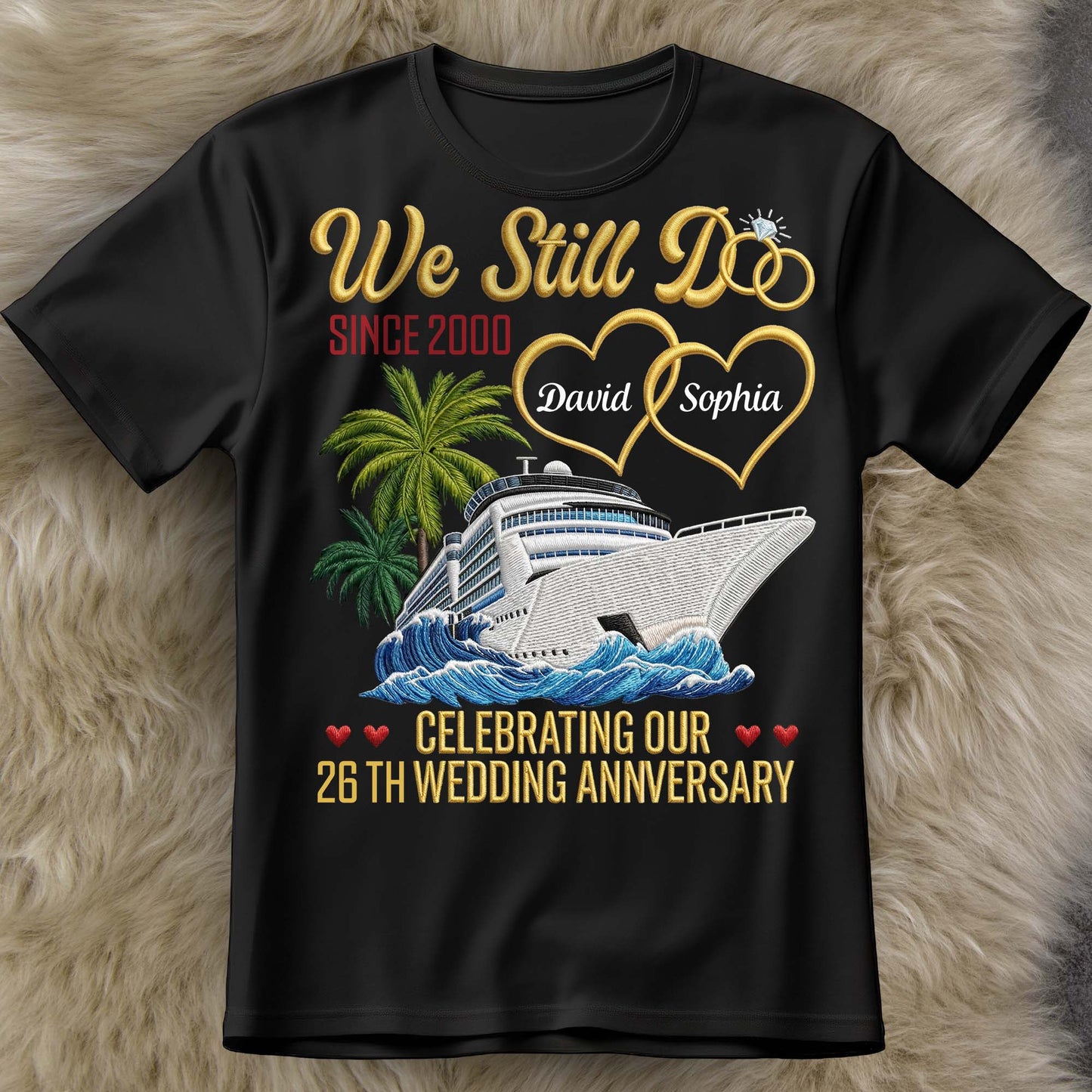 We Still Do Celebrating Our Wedding Anniversary With Cruise Ship And Hearts - Personalized Custom Unisex T-shirt, Hoodie - CPL1449_BBAS