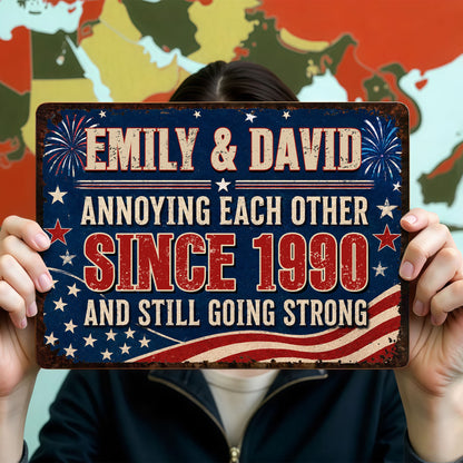 Annoying Each Other Since And Still Going Strong Patriotic Flag Stars - Personalized Metal Sign - CPL1483_MSIGN
